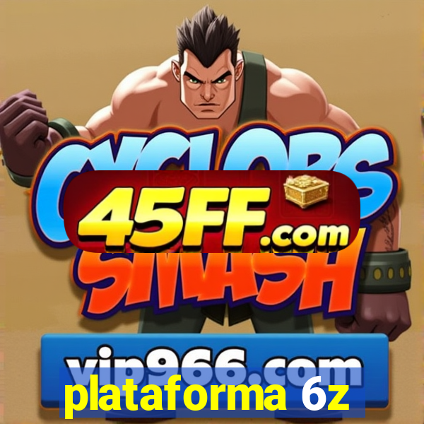 plataforma 6z